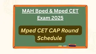 MAH M.P.Ed CET 2025 | CAP Round Schedule Declared | First & Second CAP Round Details in Hindi