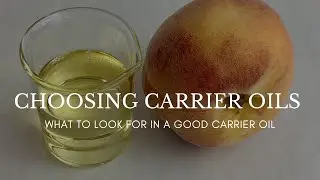 What to Look for in a Good Carrier Oil