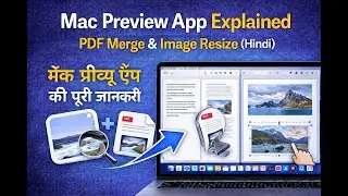 Mac Preview App Explained | PDF Merge & Image Resize | Explained in Hindi