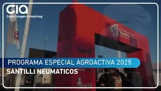 Santilli Neum&aacute;ticos - Agroactiva 2025 | Programa Especial Cable Imagen