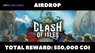 Clash of Isles COI - Airdrop  550,000 COI Token - Sofm Trading