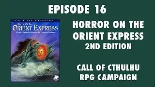 Horror on the Orient Express 2nd Edition RPG Unboxing SPOILERS