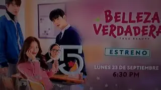 Belleza Verdadera: Estreno 23 Septiembre 6:30Pm Canal 5