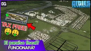 Una ciudad SIN (CASI) COBRAR IMPUESTOS ? - Cities Skylines, el paraíso fiscal #2