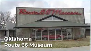 Oklahoma Route 66 Museum, Clinton, Oklahoma