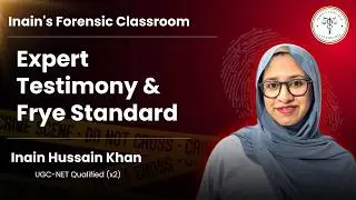 Expert Testimony & Frye Standard Explained | Forensic Classroom