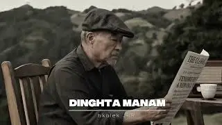 Dinghta Manam #hkalek #jhr 