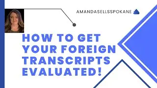 How to get your foreign transcripts evaluated!