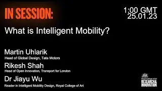 IN SESSION: What is Intelligent Mobility?