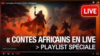 🔴LIVE 🔥 PLAYLIST🌍 Action, Magie et L&eacute;gendes &ndash; Contes Africains Fiction