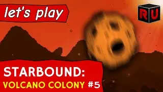Giant meteors: We're gonna need a bigger shield! | Let's play Starbound Volcano Colony ep 5