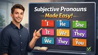 Learn Subjective Pronouns Easily &ndash; I, You, He, She, It, We, They!