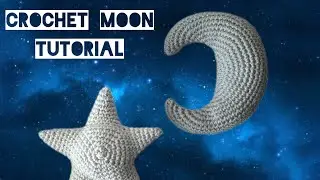 Crochet Moon Tutorial, Amigurumi Moon, Mond Häkeln Anleitung