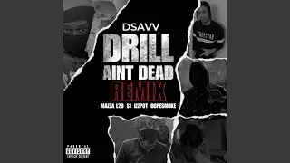 Drill Ain't Dead (Remix)