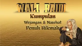 Wali Paidi  ! Wejangan - Wejangan Dan Nasehat Wali Paidi Sosok Fenomenal Dari Jawa