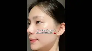 ✨ 7 steps korean skincare routine 🍒 #shorts #aesthetic  #koreanskincare #koreanskincareroutine #2024
