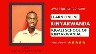 Learn Kinyarwanda online at the Kigali School of Kinyarwanda