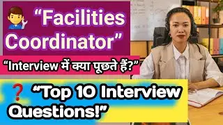 🎯 &ldquo;Top 10 Facilities Coordinator Interview Questions & Answers&rdquo; 20 July 2025 #facilitiesmanagement