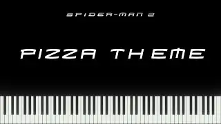 Spider-Man 2 Video Game - Pizza Theme (Piano Version)