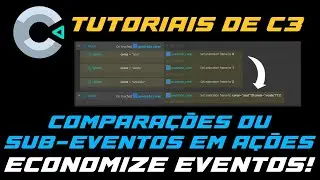 COMPARA&Ccedil;&Otilde;ES / SUB-EVENTOS EM A&Ccedil;&Otilde;ES NO CONSTRUCT 3 - ECONOMIZE EVENTOS!