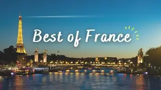 Best of France 🇫🇷 | Stunning Places You Must See | France Trip!