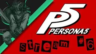 Ichiryusai Madarame? - Relo Plays Persona 5 - #6