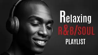 【R&B Soul】Relaxing Chill Playlist 🌙 | Warm Vocals & Deep Grooves 🎧 | Velvet Groove R&B