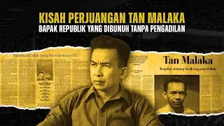 Kisah Tan Malaka, Sang Pahlawan yang Difitnah & Dibunuh Tanpa Pengadilan