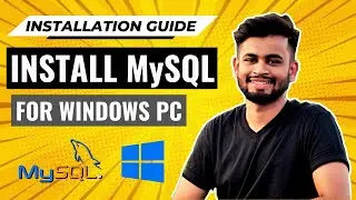 Install MySQL on your Windows PC | MySQL Installation Step-By-Step Guide 