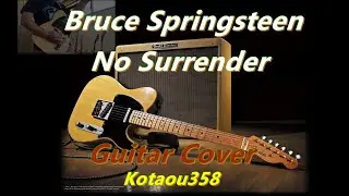 No Surrender Bruce Springsteen Electric Guitar Cover!