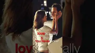 5 Surprising Facts About &rsquo;Love Actually&rsquo; | OSSA Movies