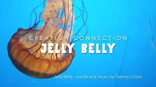 Jellyfish (Jelly Belly - Creation Connection) with lyrics
