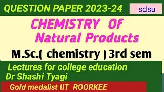 408 | chemistry of natural products question paper m sc 3rd sem chemistry 2023-24 sdsu