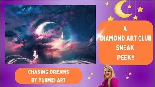 A Diamond Art Club SNEAK PEEK! 👀Chasing Dreams By Yuumei Art! Surprises In Store!!