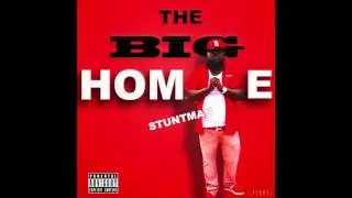 Big Homie X Stuntman