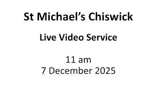 St Michael's Church 7th December 2025 11am Sunday service _Live stream