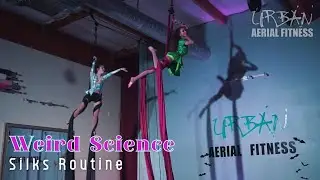 Weird Science | Silks Routine - Samaya & Kailani