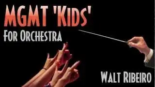 MGMT 'Kids' For Orchestra