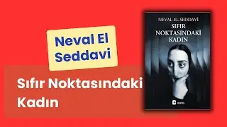 Sıfır Noktasındaki Kadın ve Neval El Seddavi