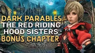 Dark Parables 4 The Red Riding Hood Sisters Bonus Chapter Walkthrough | @GAMZILLA-
