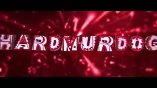 Hardmurdog Intro ☆ By Arnau Froste