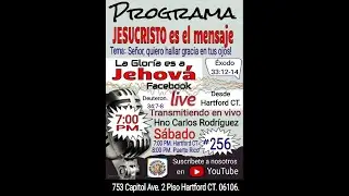 Prog  256 Jesucristo es el mensaje/ Exodo 33:12-14