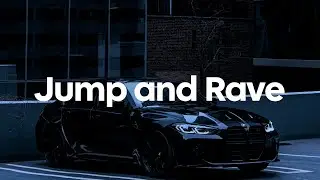 Blasterjaxx - JUMP AND RAVE | Car Music