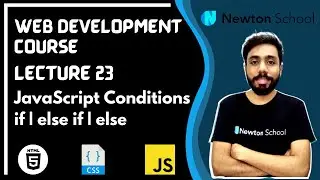 Lecture 23 JavaScript | Conditions If else , else if | Web Development Series | HTML CSS JS
