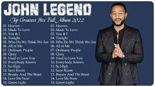 John Legend Greatest Hits 2022HQ NO ADS 💝 Top 20 Best Songs of John Legend Playlist Full Album 💝