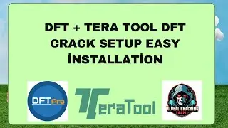 DFT PRO + TERA TOOL DFT CRACK SETUP EASY İNSTALLATİON