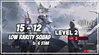[Arknights] 15-12 Low Rarity Squad