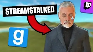 Bref, on m'a STREAMSTALK sur GMOD...(Garry's Mod)