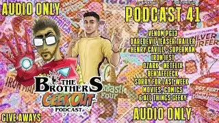 The Brother GeekOut Podcast 41, Venom, Henry Cavill, Iron Fist, Deardevil, Ozark