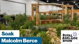 Malcolm Berce Display Garden 'Soak' | Royal Adelaide Show Interview